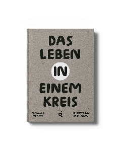 Das Leben in einem Kreis