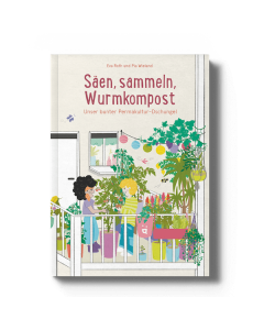 Säen, sammeln, Wurmkompost