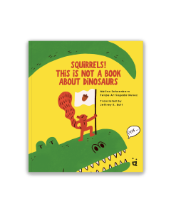 Squirrels! This is not a book about dinosaurs