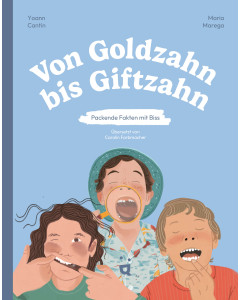 Von Goldzahn bis Giftzahn