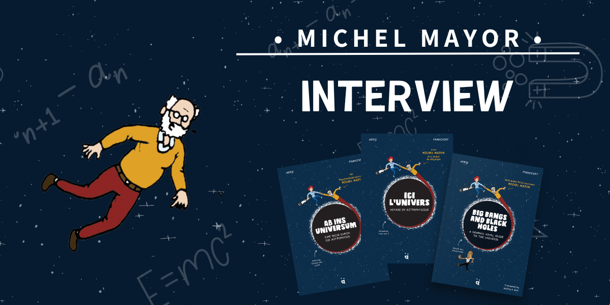 Michel Mayor - Prix Nobel de Physique : Interview