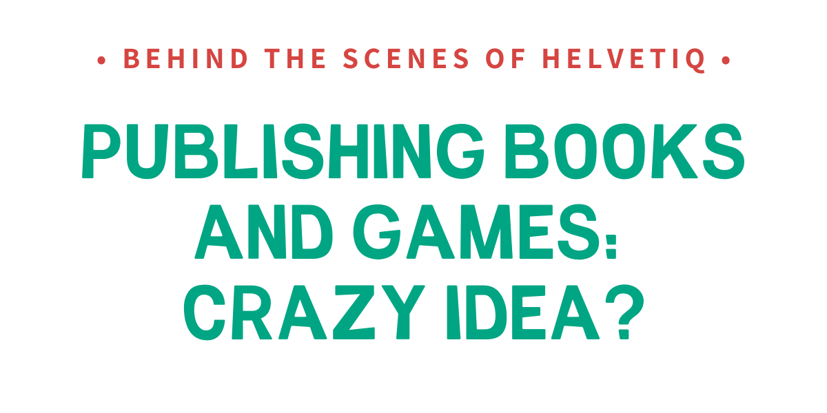 Publishing books AND games? Quite rare